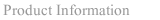 Product Information